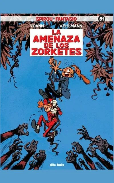 Spirou y Fantasio 51. La amenaza de los zorketes