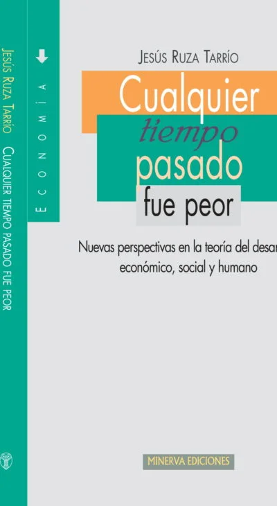 Cualquier tiempo pasado fue peor