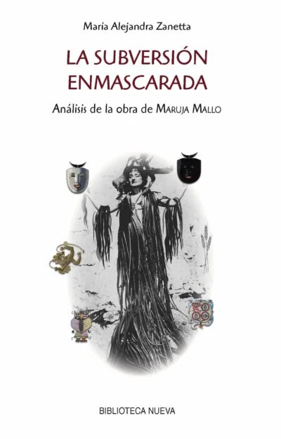 La subversión enmascarada. Análisis de la obra de Maruja Mallo