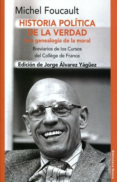 Historia política de la verdad. Una genealogía de la moral