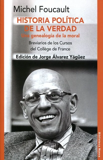 Historia política de la verdad. Una genealogía de la moral