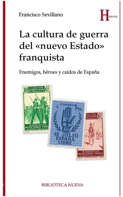 LA CULTURA DE GUERRA DEL «NUEVO ESTADO» FRANQUISTA