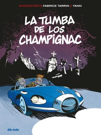Una aventura de Spirou por Fabrice Tarrin & Yann. La tumba de los Champignac.