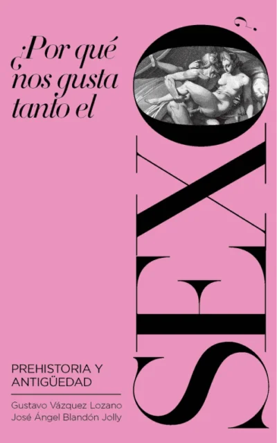 ¿Por qué nos gusta tanto el sexo?