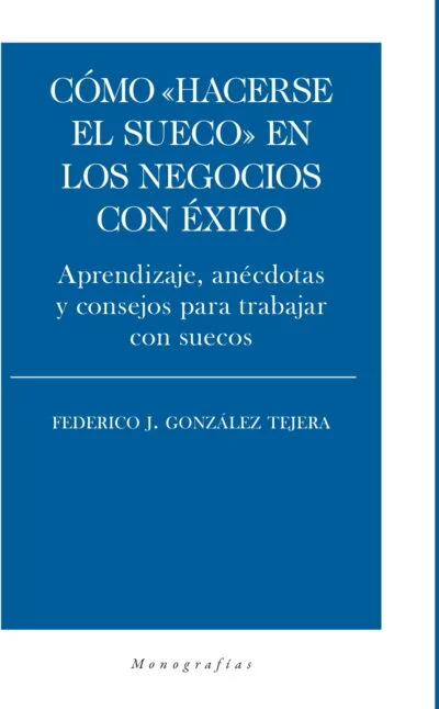 Cómo "hacerse el sueco" en los negocios con éxito