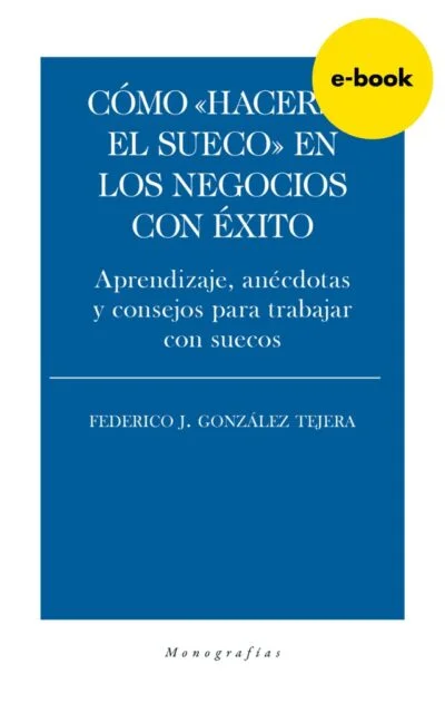 Cómo «hacerse el sueco» en los negocios con éxito