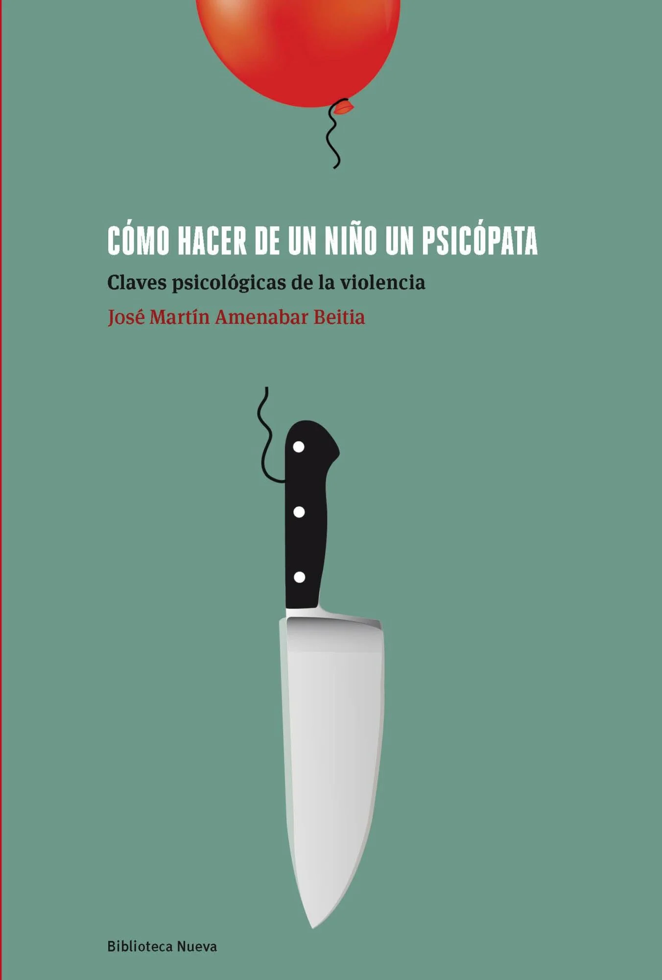 Cómo hacer de un niño un psicópata