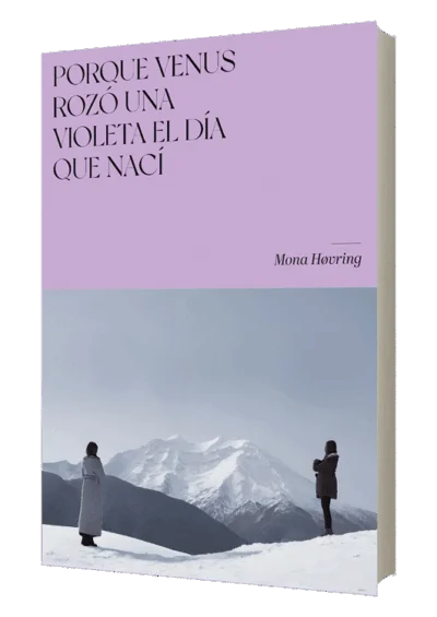 Porque Venus rozó una violeta el día que nací