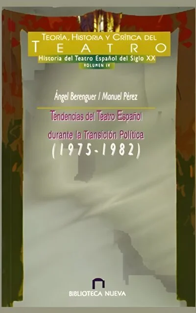 Tendencias del teatro español durante la Transición Política (1975-1982)
