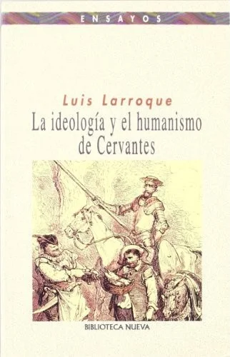 La ideología y el humanismo de Cervantes