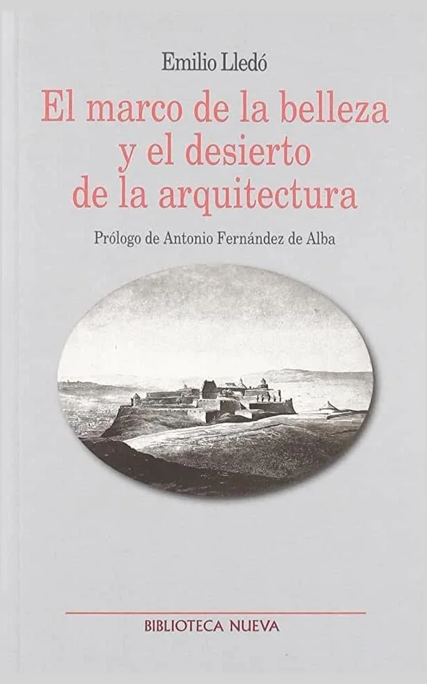 El marco de la belleza y el desierto de la arquitectura