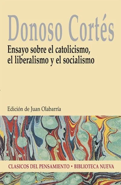 Ensayo sobre el catolicismo, el liberalismo y el socialismo