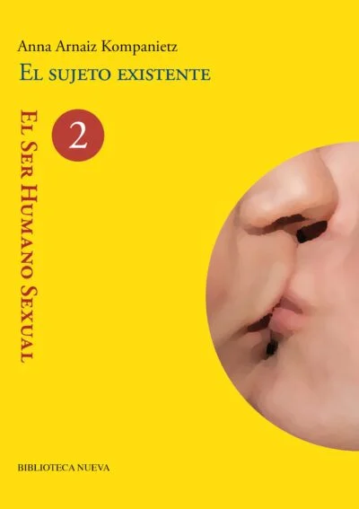 El ser humano sexual II. El sujeto existente