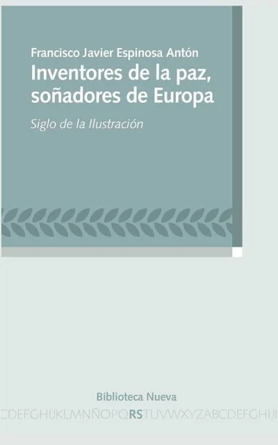 Inventores de la paz, soñadores de Europa
