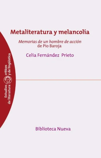 Metaliteratura y melancolía. Memorias de un hombre de acción de Pío Baroja