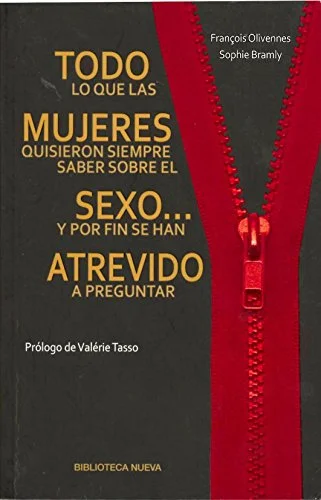 Todo lo que las mujeres quisieron siempre saber sobre el sexo... y por fin se han atrevido a preguntar