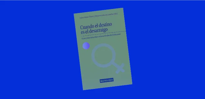 Cuando el destino es el desarraigo