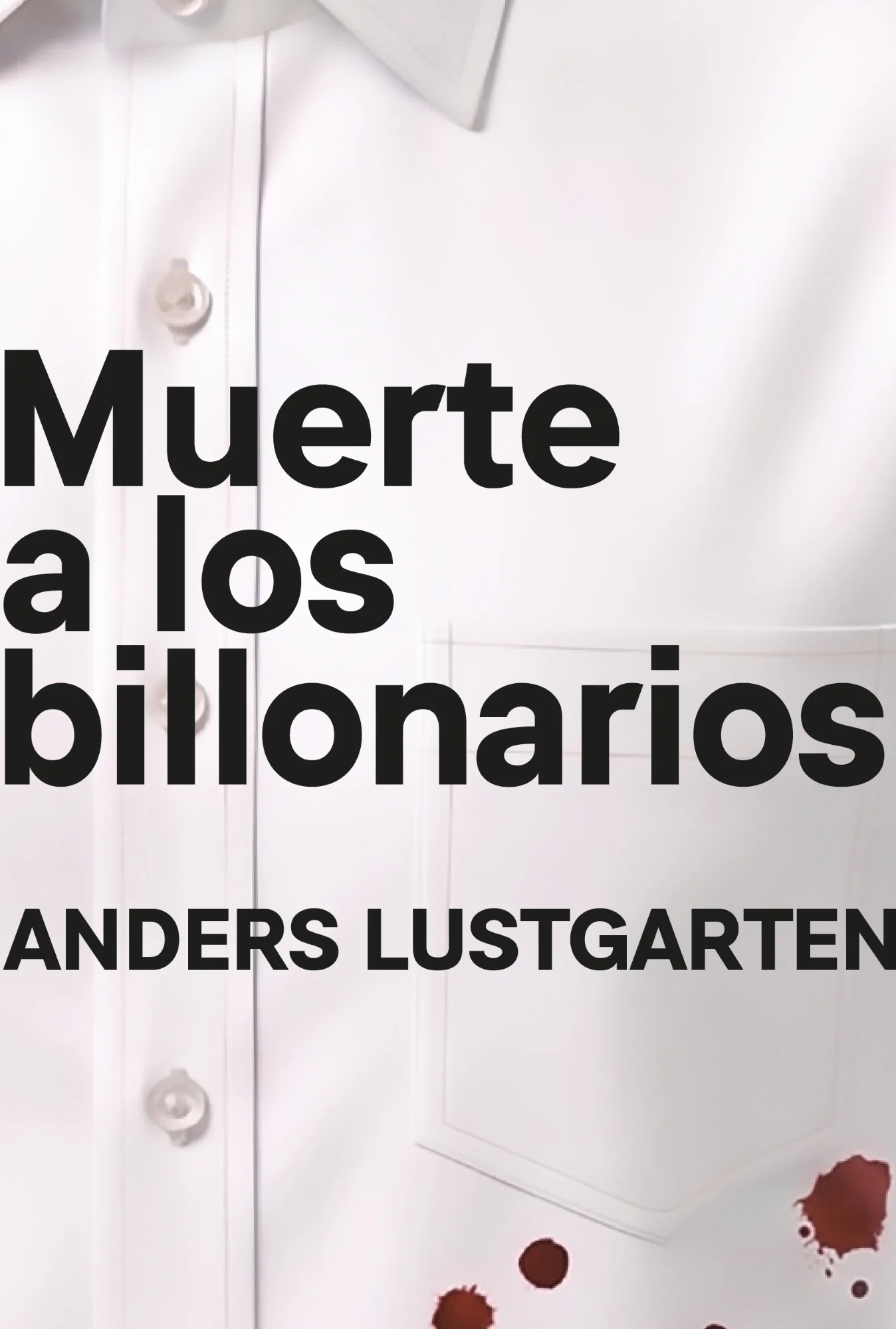 Muerte a los billonarios