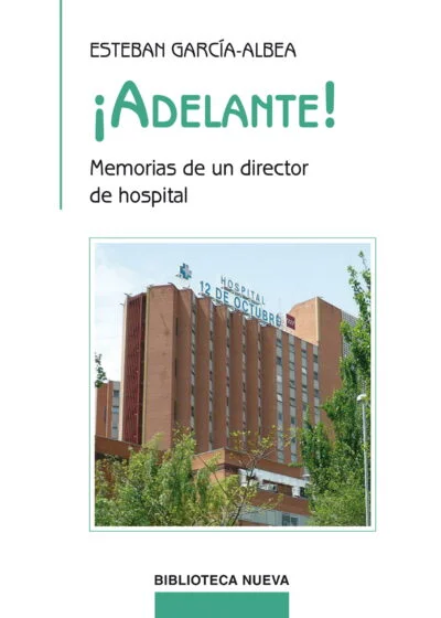 ¡Adelante! Memorias de un director de hospital