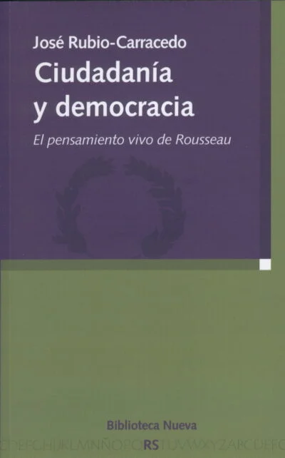 Ciudadania y democracia - el pensamiento vivo de rousseau