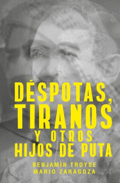 Déspotas, tiranos y otros hijos de puta
