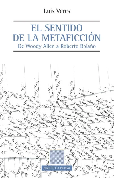 El sentido de la metaficción