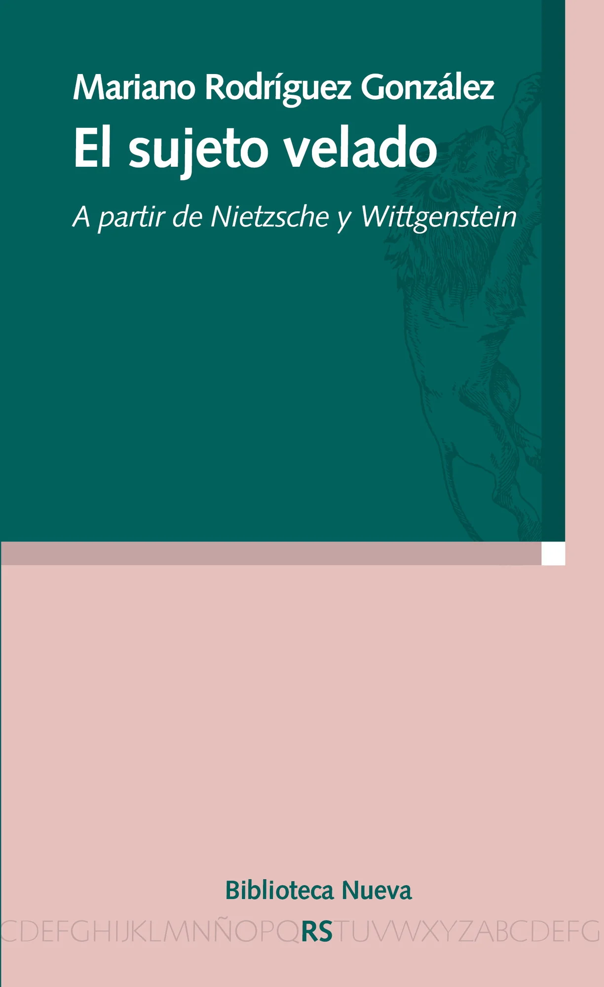 El sujeto velado: A partir de Nietzsche y Wittgenstein