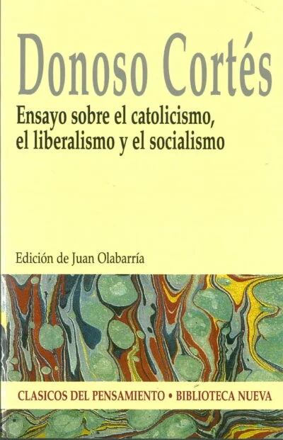 Ensayo sobre el catolicismo, el liberalismo y el socialismo