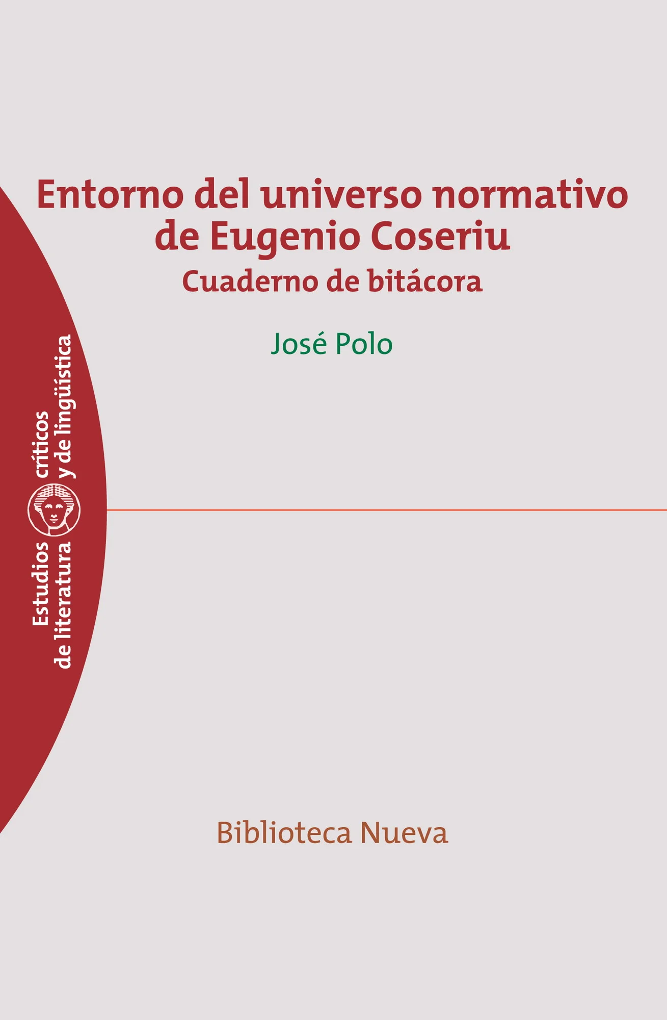 Entorno del universo normativo de Eugenio Coseriu: Cuaderno de bitácora