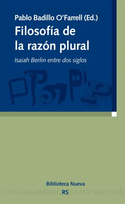 Filosofía de la razón plural: Isaiah Berlin entre dos siglos