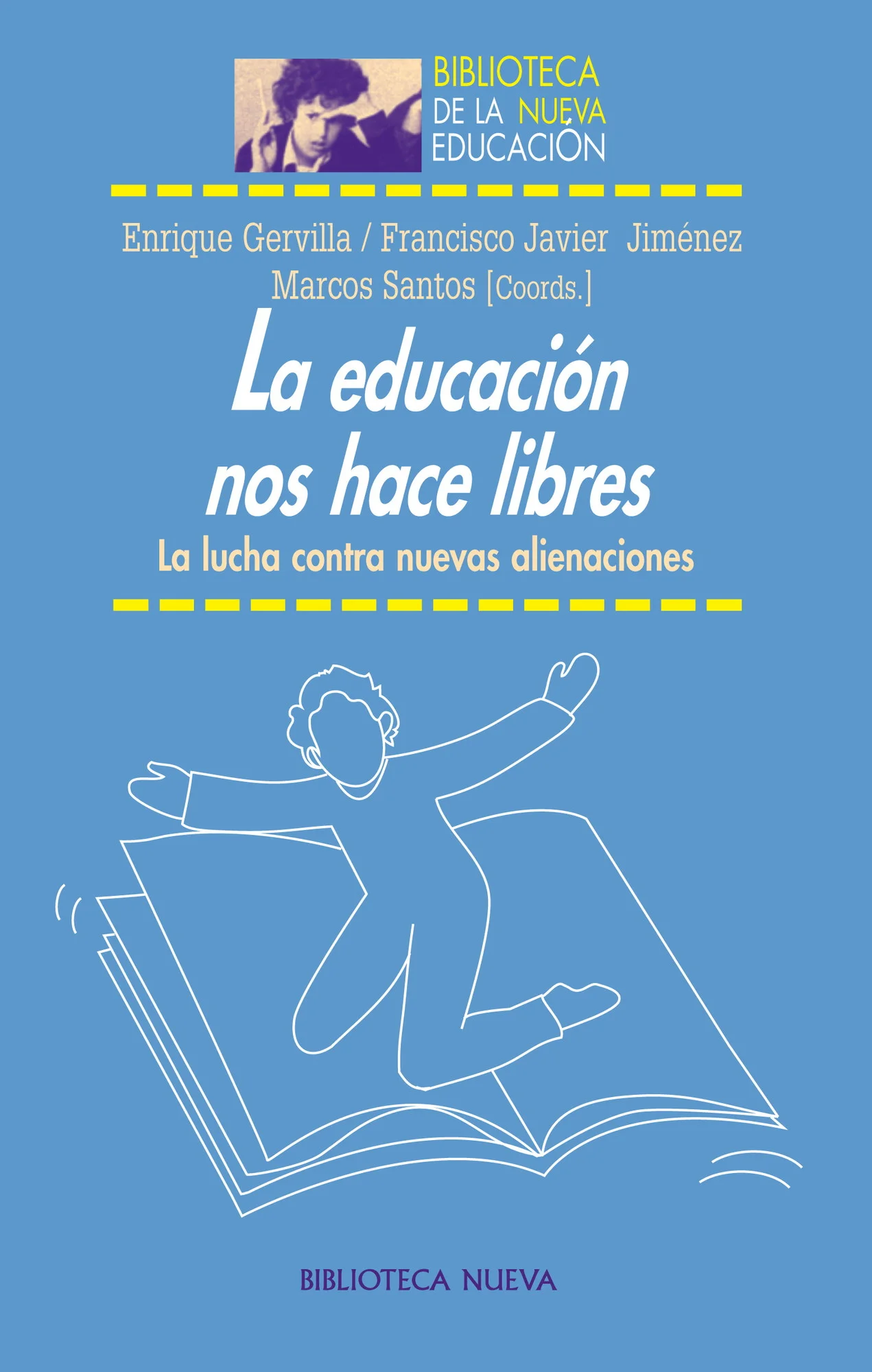 La educación nos hace libres: La lucha contra nuevas alienaciones
