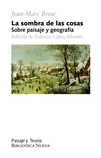 La sombra de las cosas: Sobre paisaje y geografía