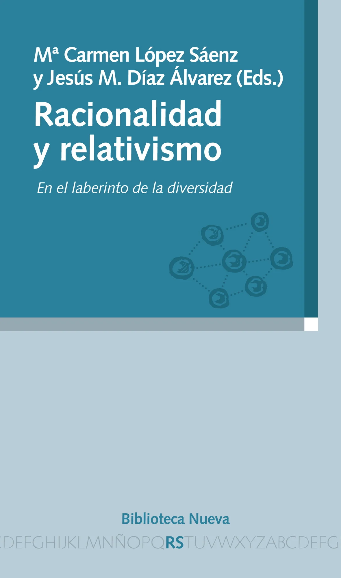 Racionalidad y relativismo: En el laberinto de la diversidad
