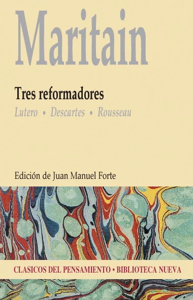 Tres reformadores: Lutero, Descartes, Rousseau
