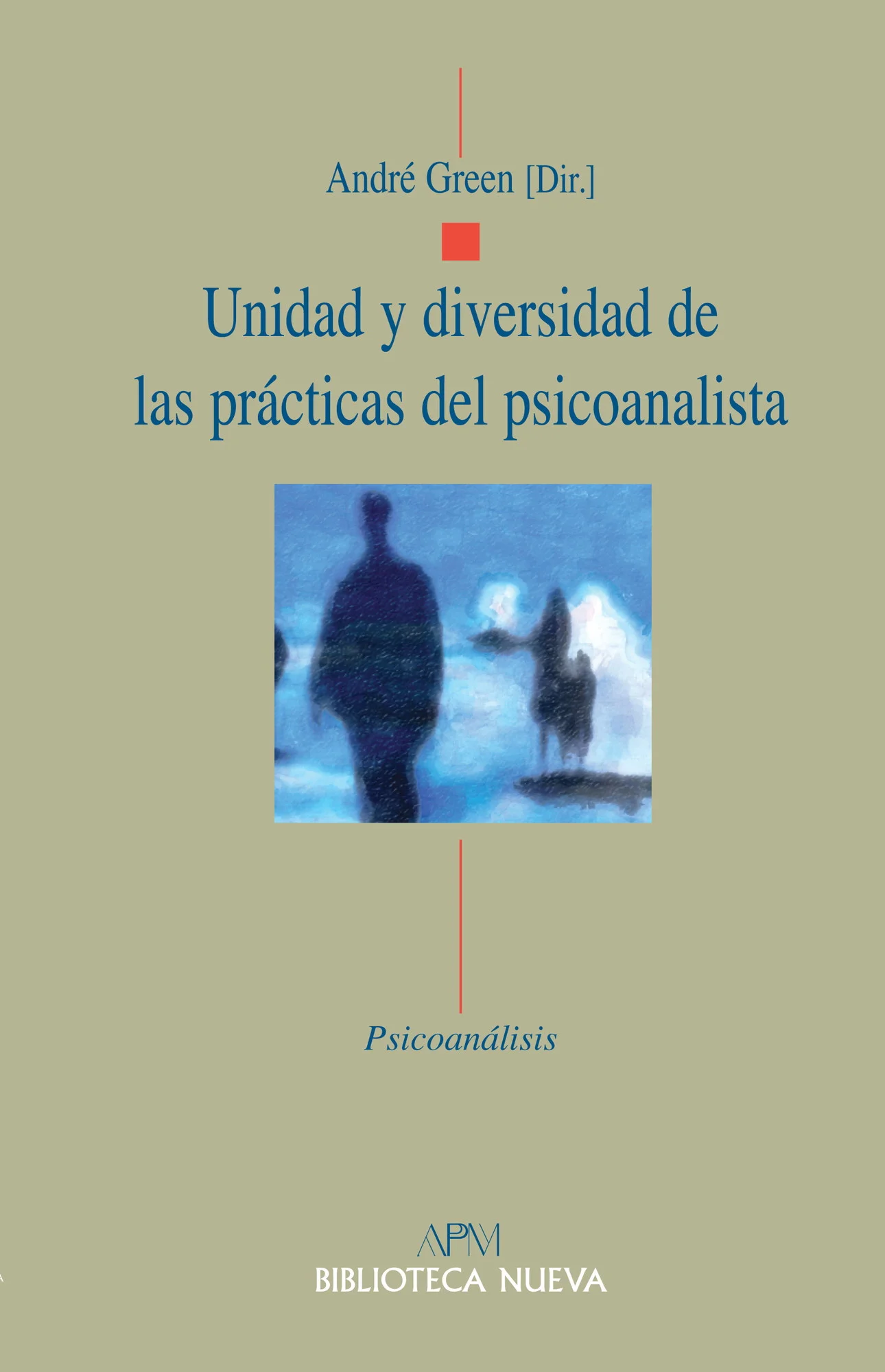 Unidad y diversidad de las prácticas del psicoanalista