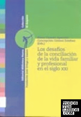 Los desafíos de la conciliación de la vida familiar y profesional en el siglo XXI