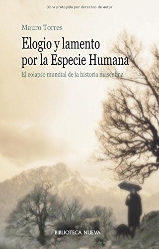 Elogio y lamento por la Especie Humana